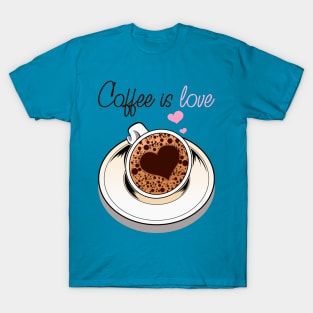 coffe is love T-Shirt